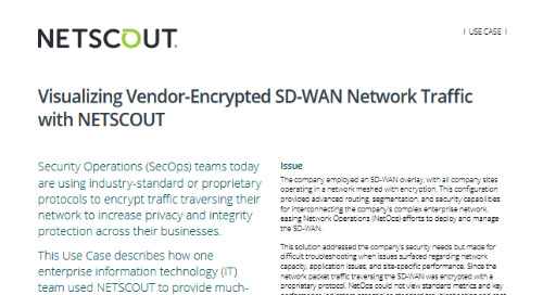 Visualizing Vendor-Encrypted SD-WAN Network Traffic with NETSCOUT