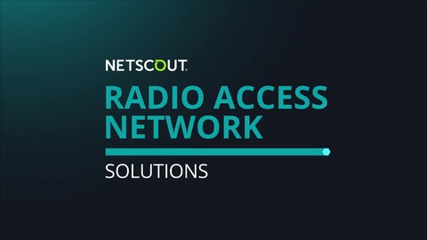 NETSCOUT Radio Access Network Solutions