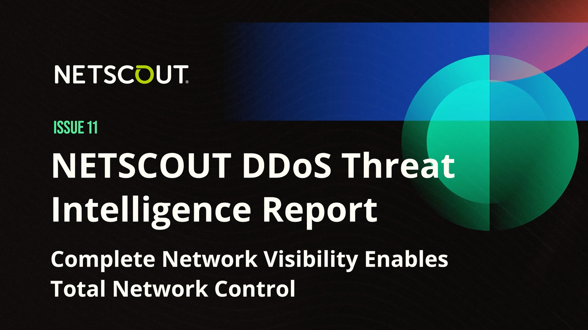 NETSCOUT® DDoS Threat Intelligence Report | Issue 11 | 1H 2023